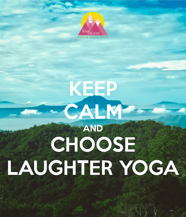 Keep calm and choose laughter yoga