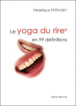 Le yoga du rire en 99 definitions